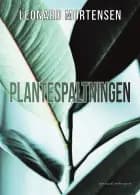Plantespaltningen af Leonard Mortensen