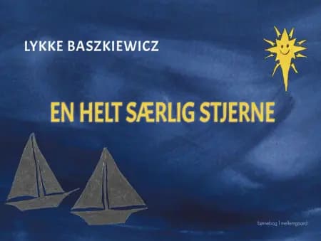 En helt særlig stjerne af Lykke Baszkiewicz