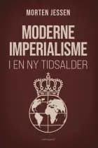 Moderne imperialisme i en ny tidsalder af Morten Jessen