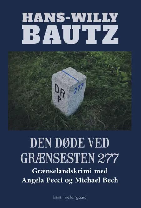 Den døde ved grænsesten 277 af Hans-Willy Bautz