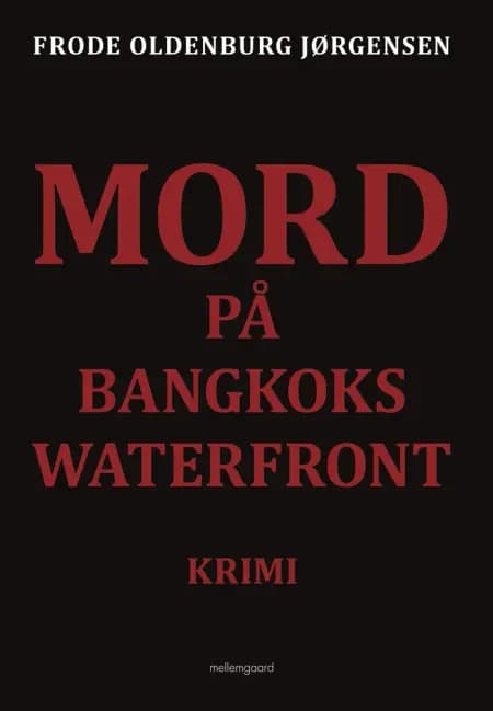 Mord på Bangkoks waterfront af Frode Oldenburg Jørgensen