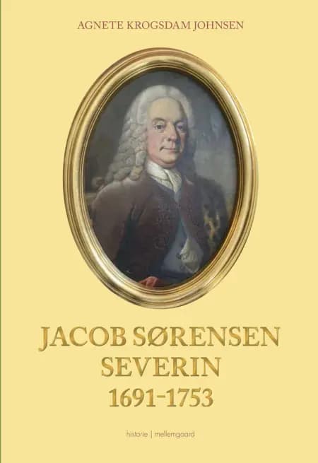 Jacob Sørensen Severin 1691-1753 af Agnete Krogsdam Johnsen
