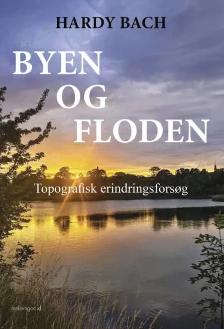 Byen og floden af Hardy Bach