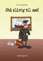 Stå aldrig til søs! af Kurt Lundholm