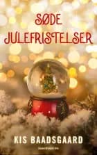 Søde Julefristelser af Kis Baadsgaard