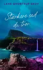 Stærkere end du tror af Lene Qvortrup Skov