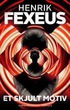 Et skjult motiv af Henrik Fexeus