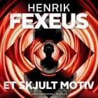 Et skjult motiv af Henrik Fexeus