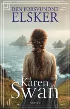 Den forsvundne elsker af Karen Swan