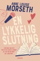 En lykkelig slutning af Anne Louise Morseth