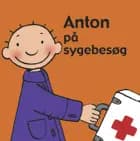 Anton på sygebesøg af Annemie Berebrouckx
