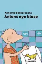 Antons nye bluse af Annemie Berebrouckx