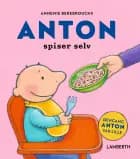 Anton spiser selv af Annemie Berebrouckx