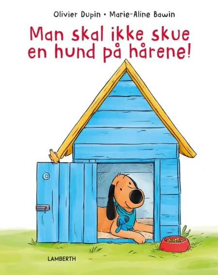 Man skal ikke skue en hund på hårene! af Olivier Dupin