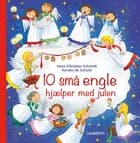 10 små engle hjælper med julen af Hans-Christian Schmidt