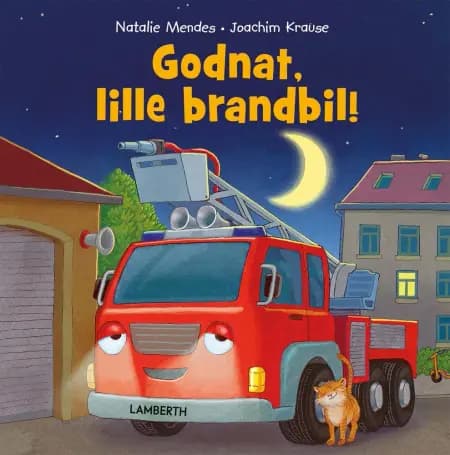 Godnat, lille brandbil! af Joachim Krause