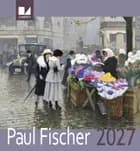 Paul Fischer kalender 2027