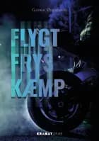 Flygt - Frys - Kæmp af Gudrun Østergaard