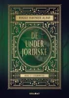 De Underjordiske 1 af Rikke Havner Alrø