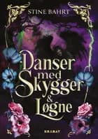 Danser med skygger & løgne af Stine Bahrt