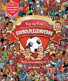 Kig og find: Fodboldlegenderne af Moreno Chiacchiera