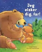 Jeg elsker dig, far! af Jillian Harker