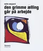 Den grimme ælling går på arbejde af Mette Nørgaard