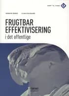 Frugtbar effektivisering i det offentlige af Henrik W. Bendix