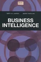Business Intelligence af Jesper Thorlund og Gert H.N. Laursen