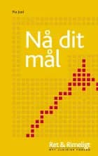 Nå dit mål af Pia Juul