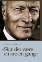 Sku' det være en anden gang af William Rentzmann