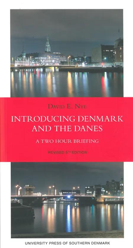 Introducing Denmark and the danes af David E. Nye