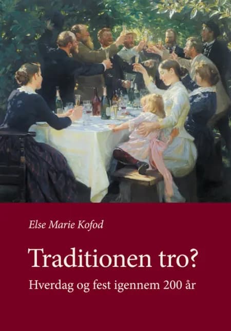 Traditionen tro? af Else Marie Kofod