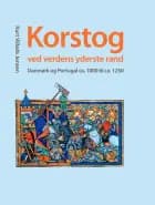 Korstog ved verdens yderste rand af Kurt Villads Jensen