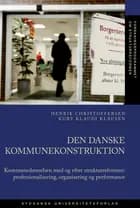 Den danske kommunekonstruktion af Henrik Christoffersen og Kurt Klaudi Klausen