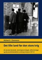 Det lille land før den store krig af Michael Hesselholt Clemmesen