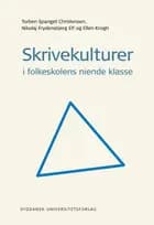 Skrivekulturer i folkeskolens niende klasse af Torben Spanget Christensen, Nikolaj Frydensbjerg Elf og Ellen Krogh