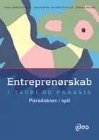 Entreprenørskab i teori og praksis af Suna Løwe Nielsen, Kim Klyver, Majbritt Evald og Torben Bager