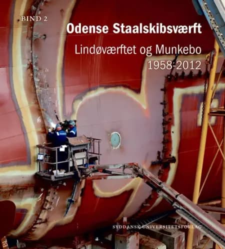Odense Staalskibsværft - bind 1-2 af Jens Toftgaard