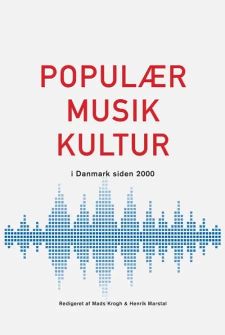 Populærmusikkultur i Danmark siden 2000 af undefined