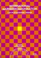International markedskommunikation i en postmoderne verden af Anne Ellerup Nielsen, Finn Frandsen og Winni Johansen