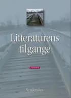 Litteraturens tilgange af Anne Scott Sørensen, Finn Stein Larsen og Gerd von Buchwald Lütken