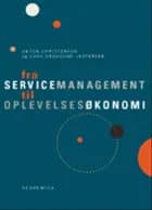 Fra servicemanagement til oplevelsesøkonomi af Lars Graulund Jespersen og Anton Christensen