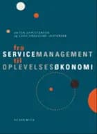 Fra servicemanagement til oplevelsesøkonomi af Lars Graulund Jespersen og Anton Christensen