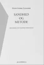 Sandhed og metode af Hans-Georg Gadamer