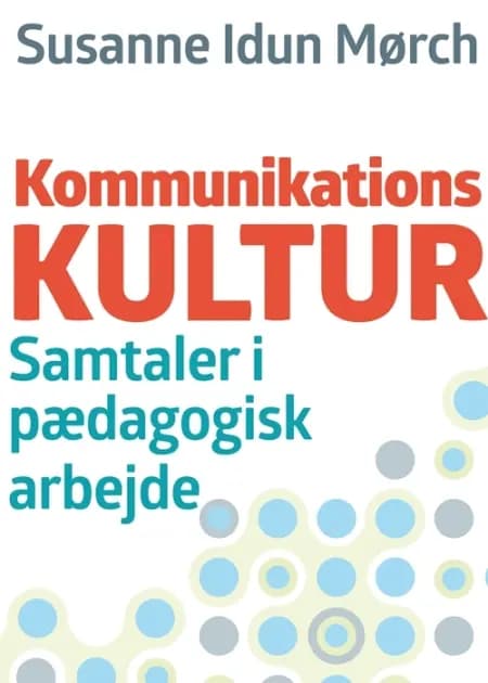 Kommunikationskultur af Susanne Idun Mørch