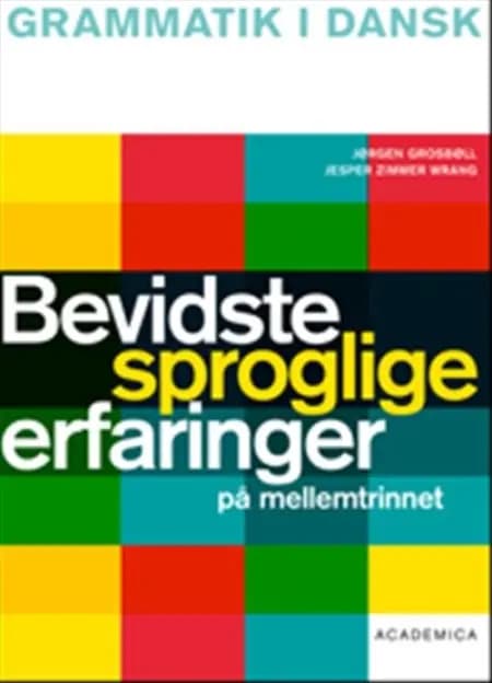 Bevidste sproglige erfaringer på mellemtrinnet af Jesper Zimmer Wrang
