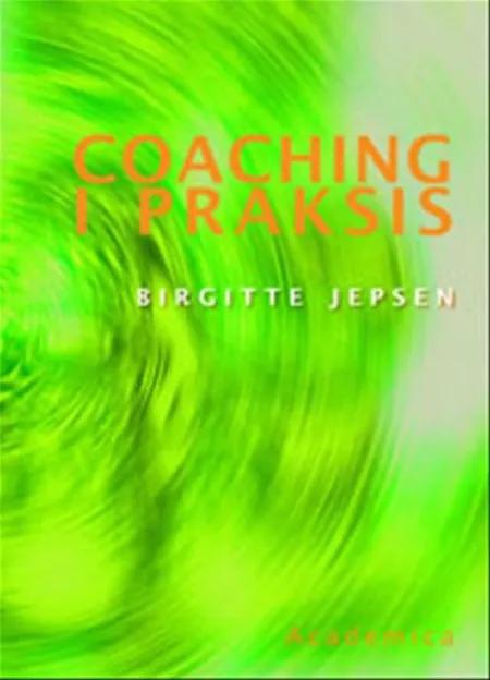 Coaching i praksis af Birgitte Jepsen