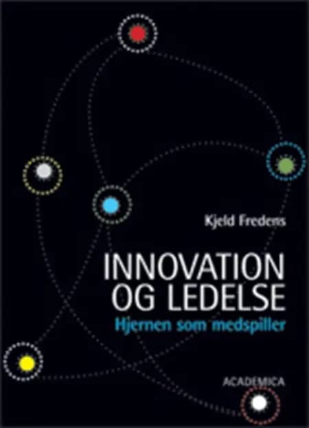 Innovation og ledelse af Kjeld Fredens