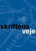 Skriftens veje af Johannes Fibiger, Søren Søgaard og Inger Maibom
